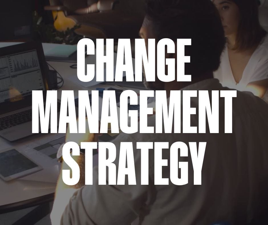 Change management strategy