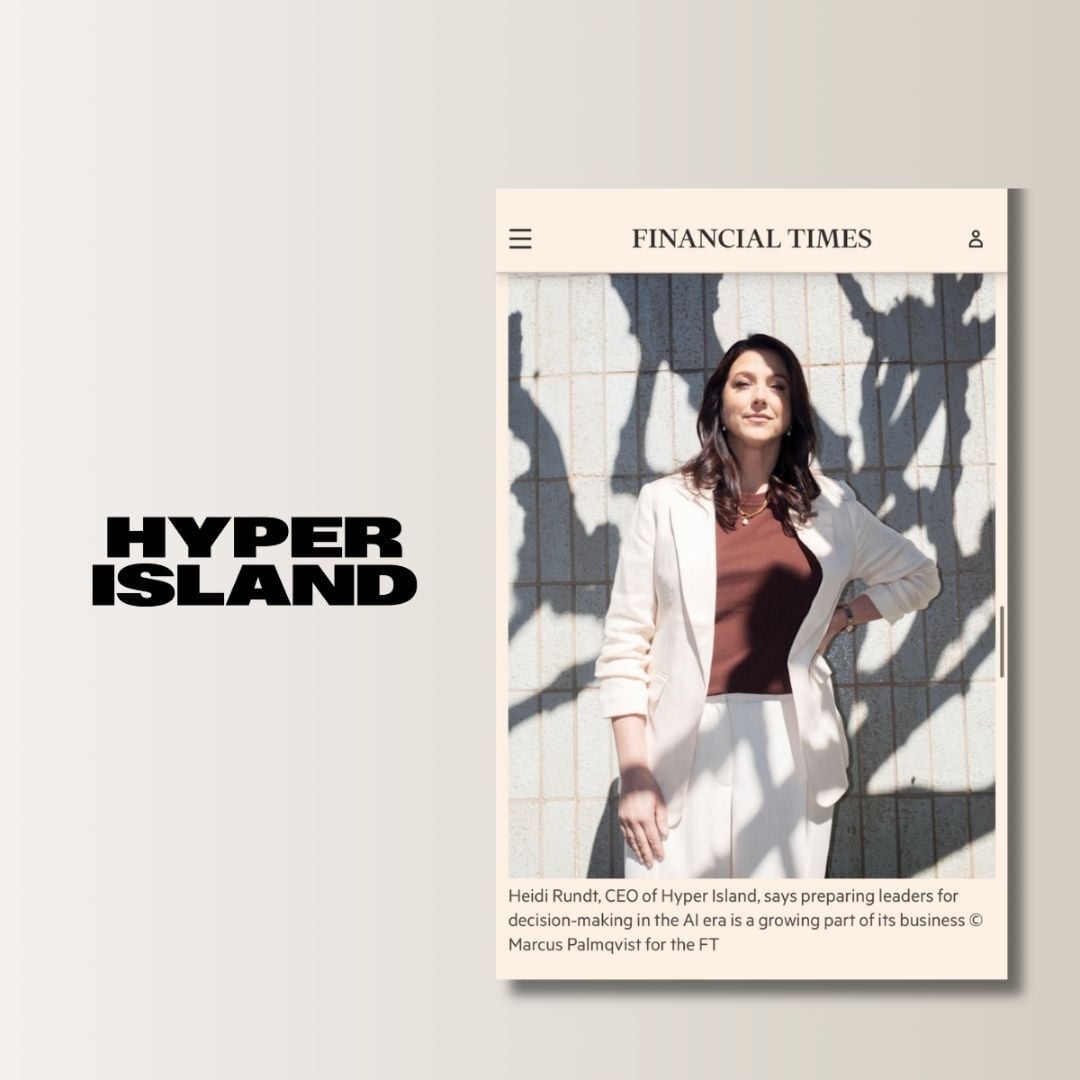 Graphic showing Heidi Rundt, CEO of Hyper Island, featured in the Financial Times discussing leadership and decision-making in the AI era.