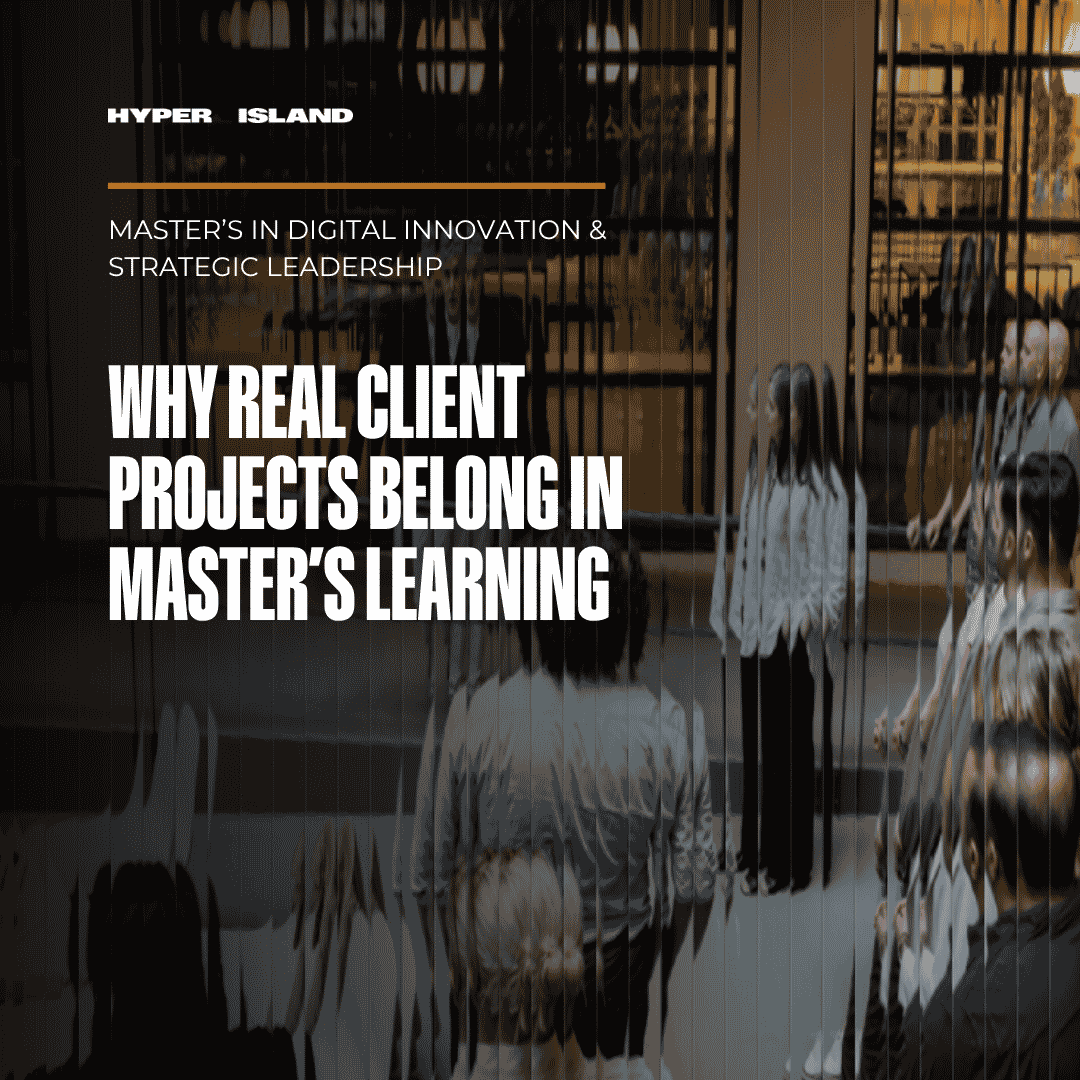 Graphic for a Hyper Island article titled “Why Real Client Projects Belong in Master’s Learning,” with students seen through a glass wall in the background.
